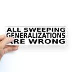 sweeping_generalization_bumper_sticker