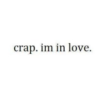 53926-Crap-Im-In-Love
